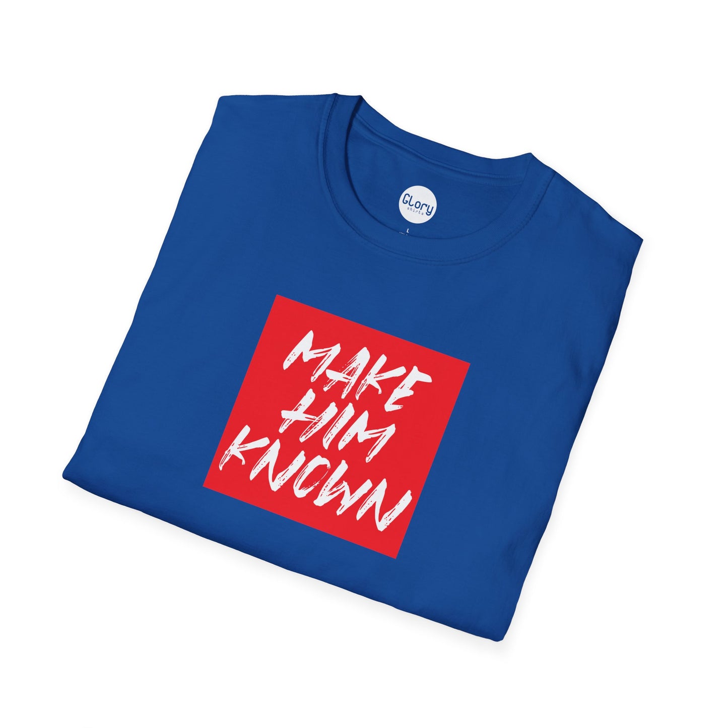 Make HIM Known Unisex Crew Tee