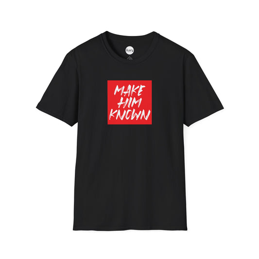 Make HIM Known Unisex Crew Tee