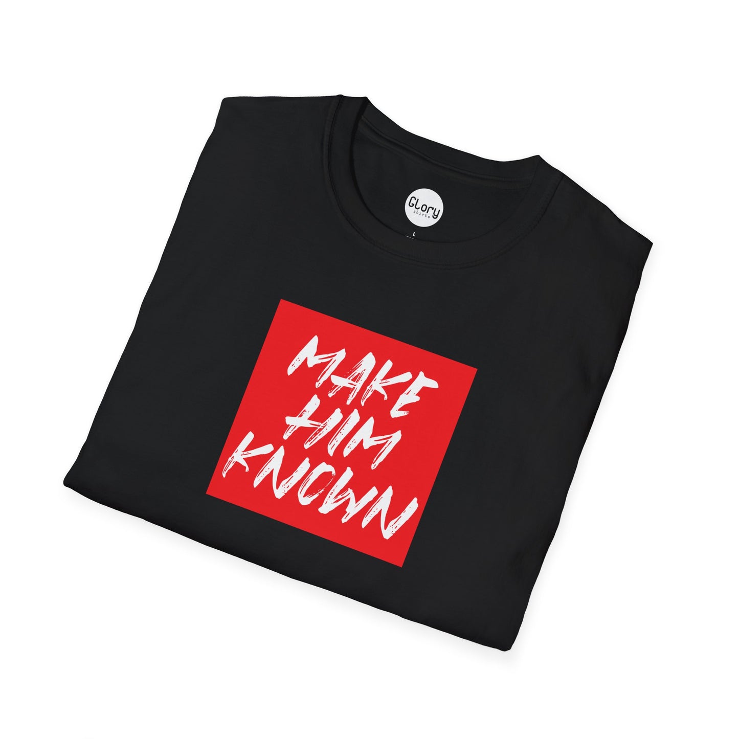 Make HIM Known Unisex Crew Tee