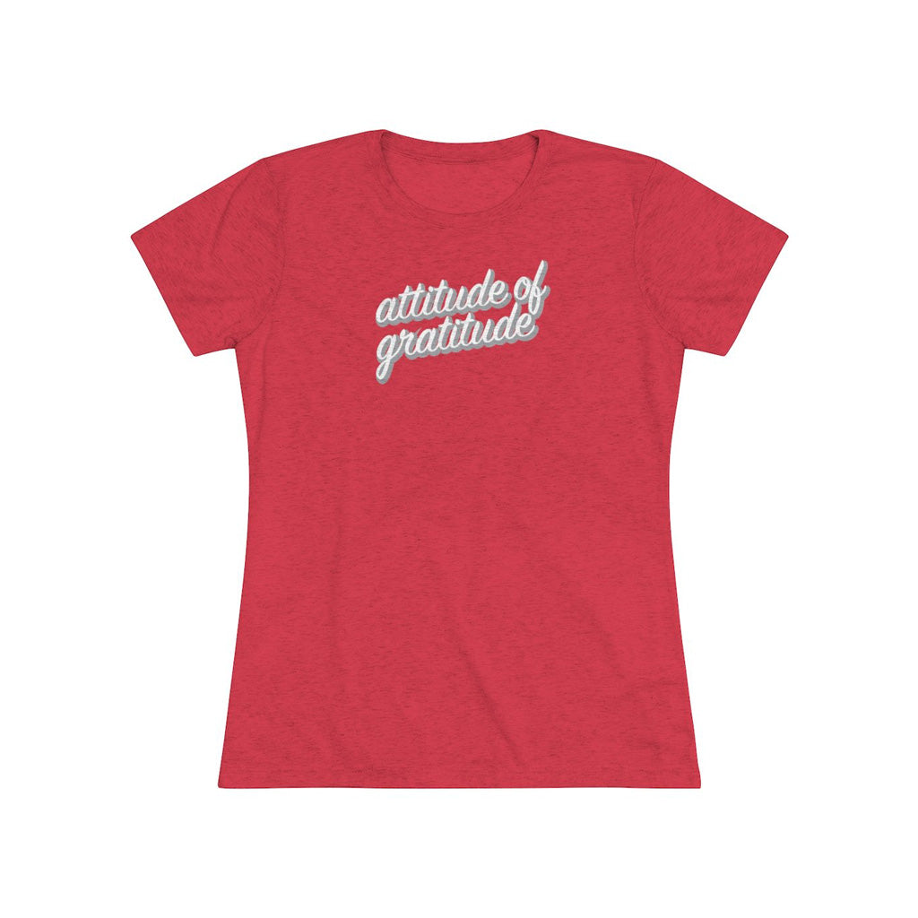 Attitude of Gratitude Women's Tri-Blend Tee