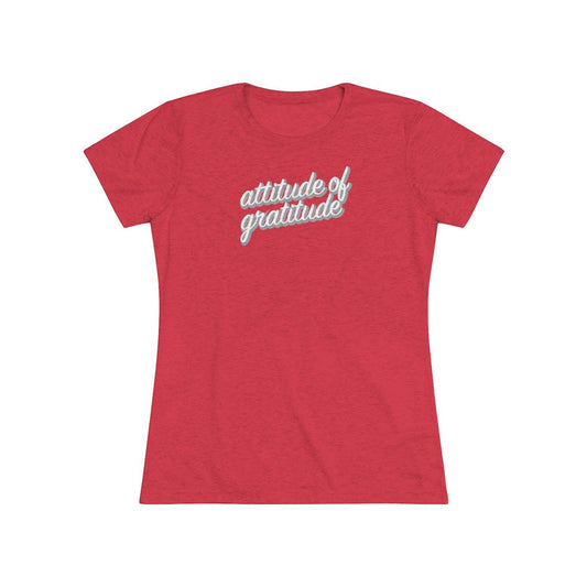Attitude of Gratitude Women's Tri-Blend Tee