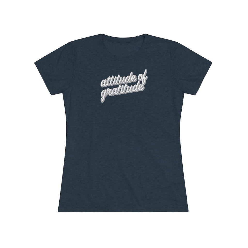 Attitude of Gratitude Women's Tri-Blend Tee