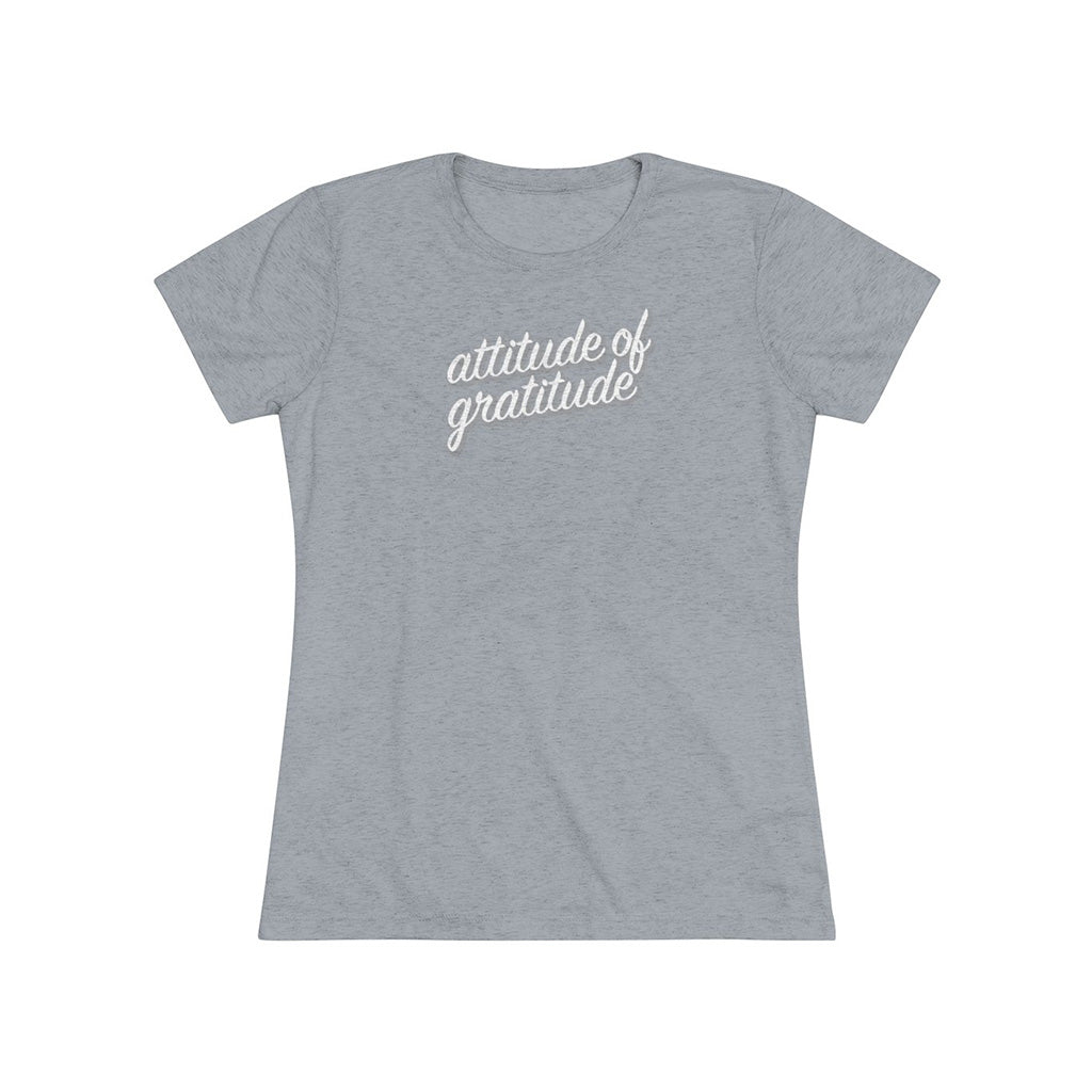 Attitude of Gratitude Women's Tri-Blend Tee