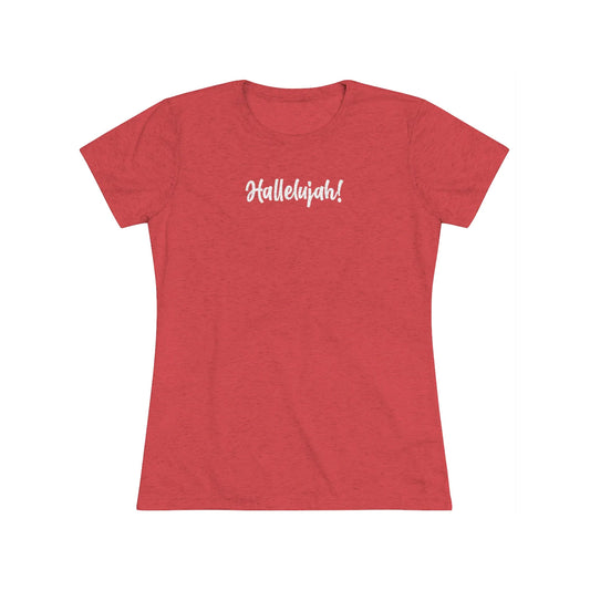 Hallelujah (praise God) Women's Tri-Blend Tee