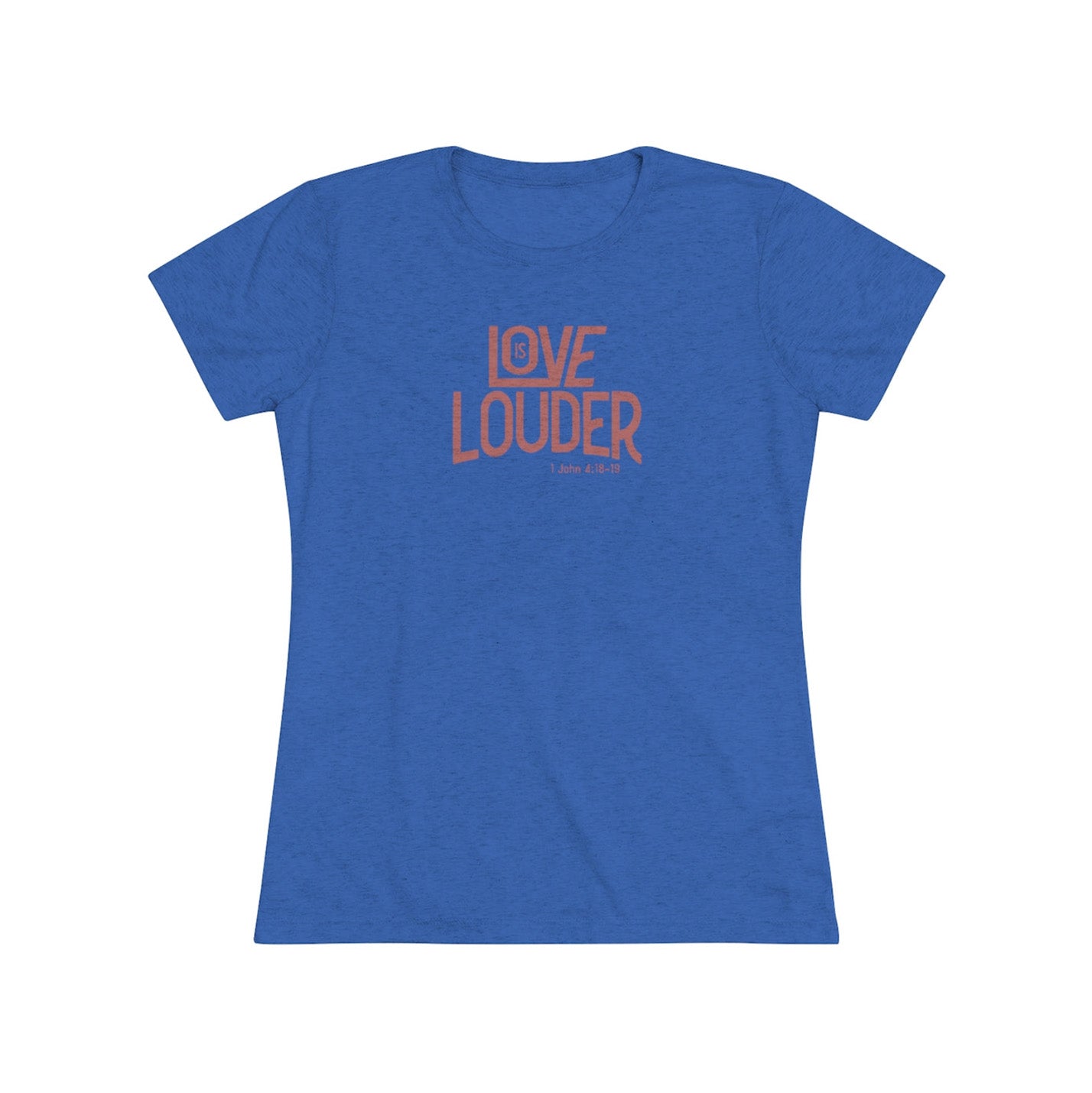 Love is Louder Women's Short Sleeve Tri-Blend Tee