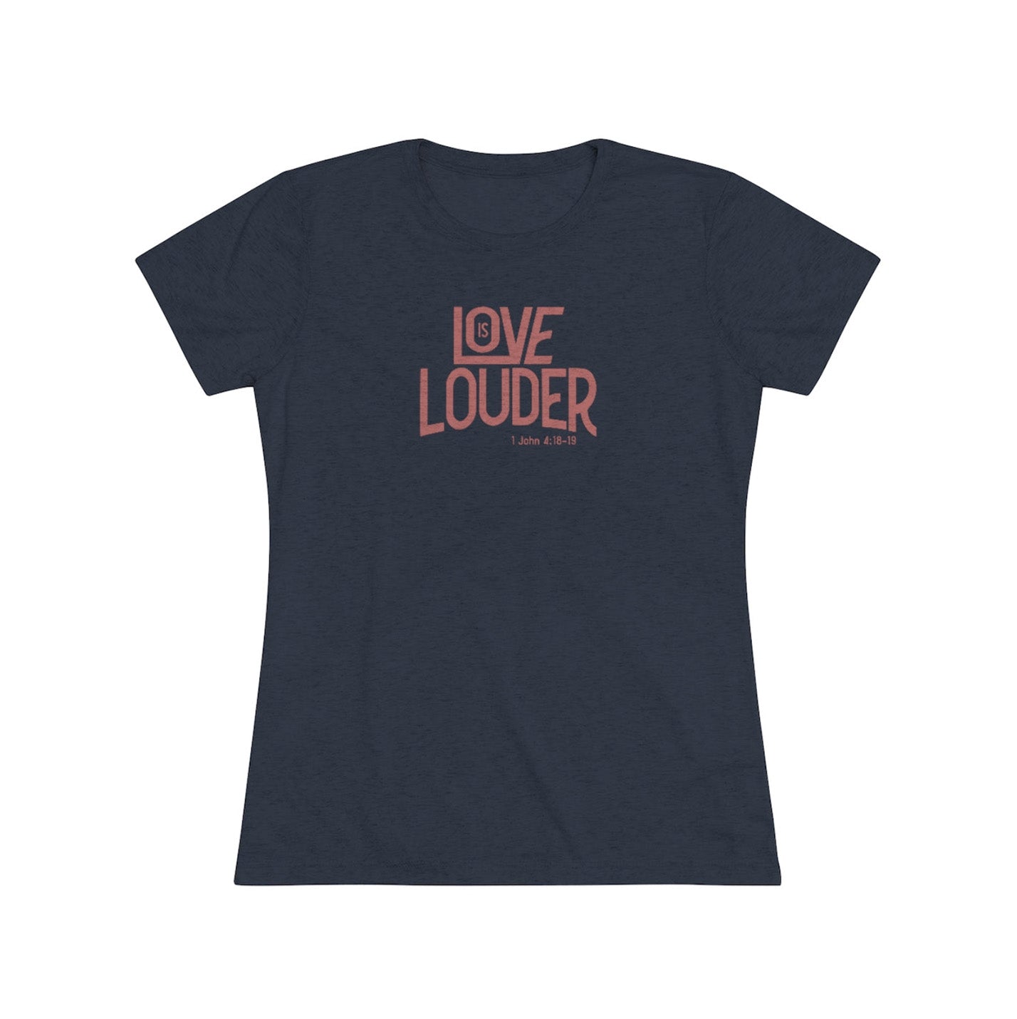 Love is Louder Women's Short Sleeve Tri-Blend Tee