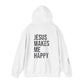 Jesus Makes Me Happy Hooded Sweatshirt
