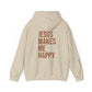 Jesus Makes Me Happy Hooded Sweatshirt