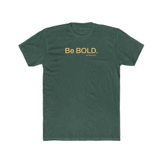 The Be Bold Tee