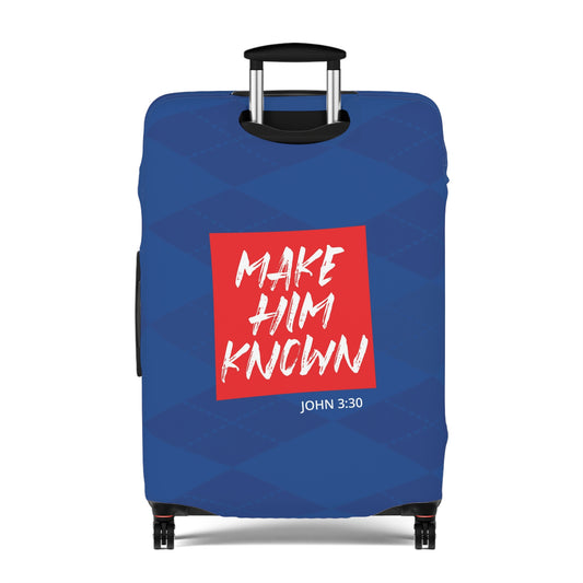 Make Him Known Luggage Cover