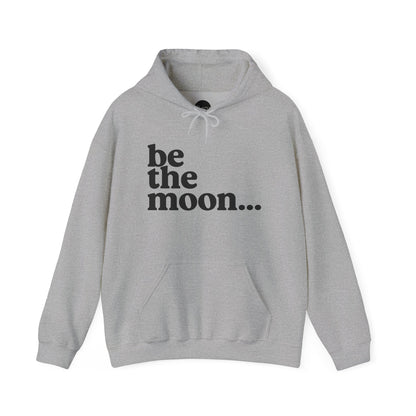 Be the Moon Hooded Sweatshirt