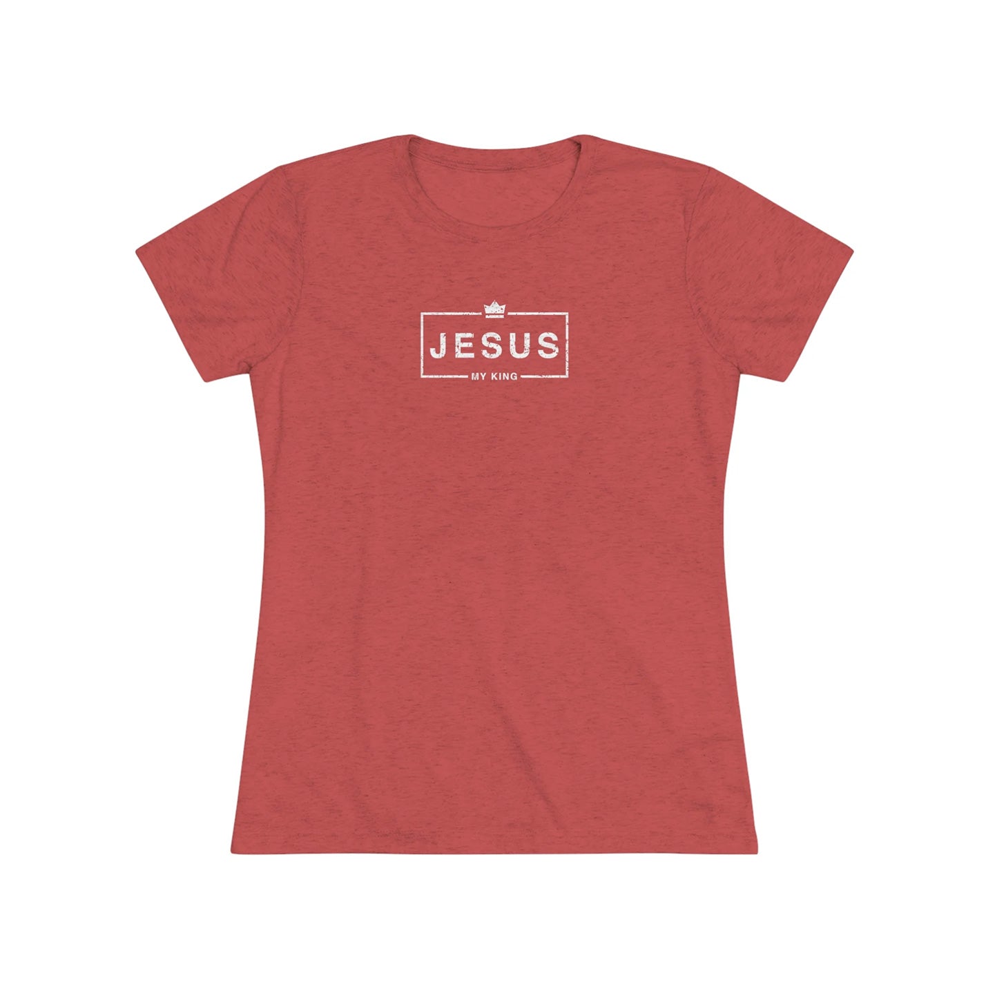 Jesus My King Women's Short Sleeve Tri-Blend Tee