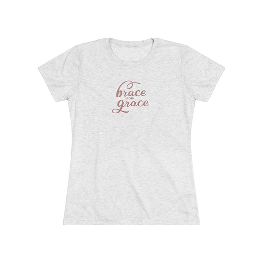 Brace for Grace Short Sleeve Women's Tri-Blend Tshirt